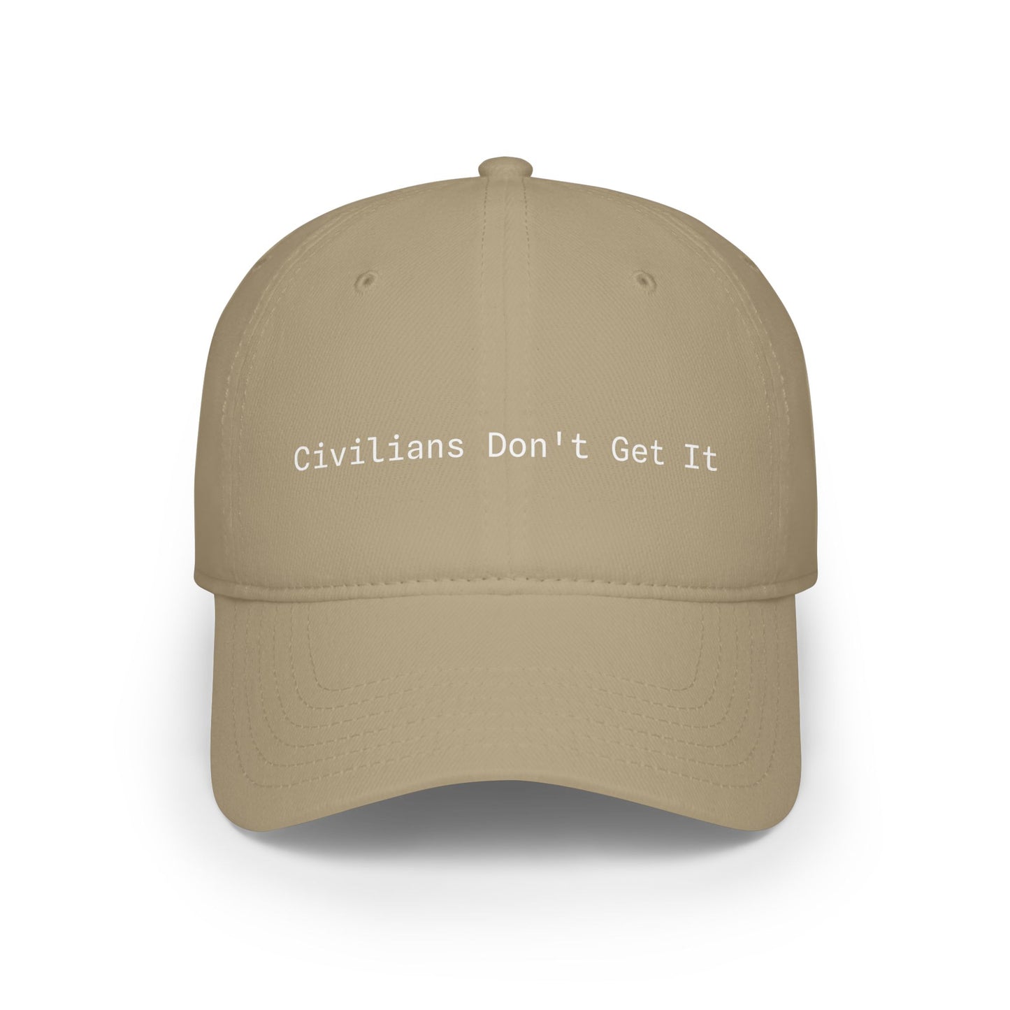 Civilians Don't Get It - Baseball Cap