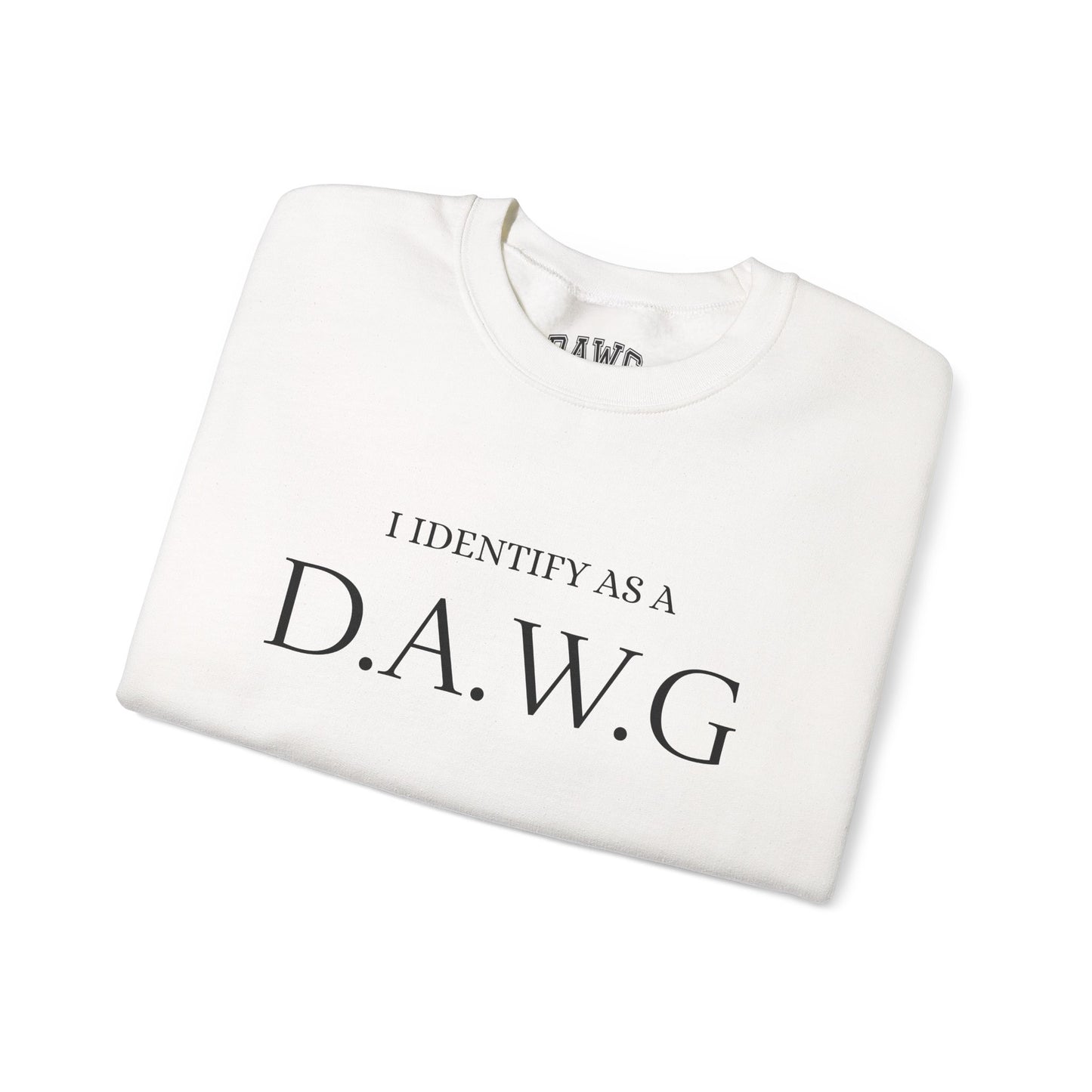I Identify as a D.A.W.G. - Crewneck Sweatshirt